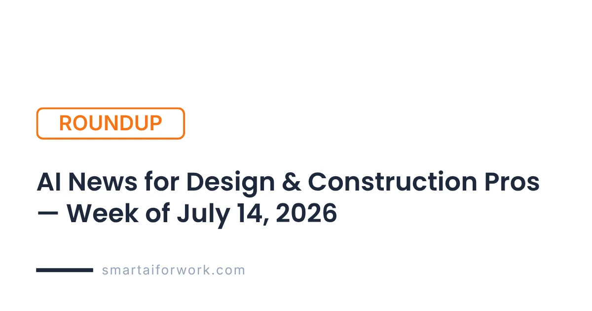 AI News Roundup — Week of July 14, 2026: Palantir Comes to the Jobsite, YC Floods the Back Office, and Image Models Learn Layers