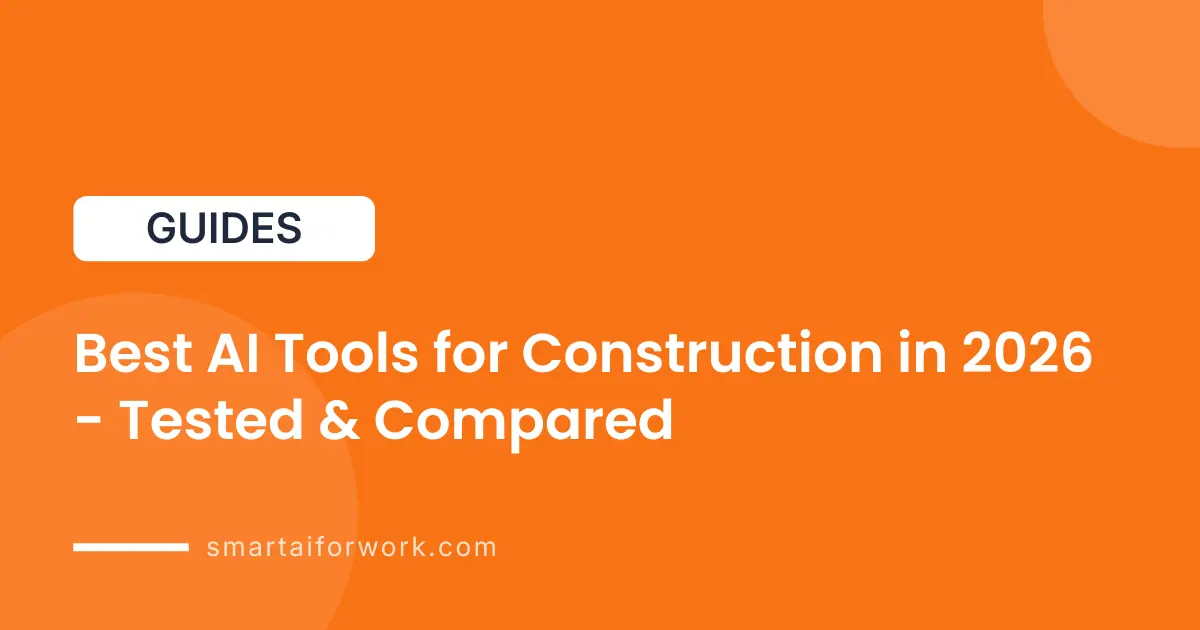 Best AI Tools for Construction in 2026 (Tested & Compared)