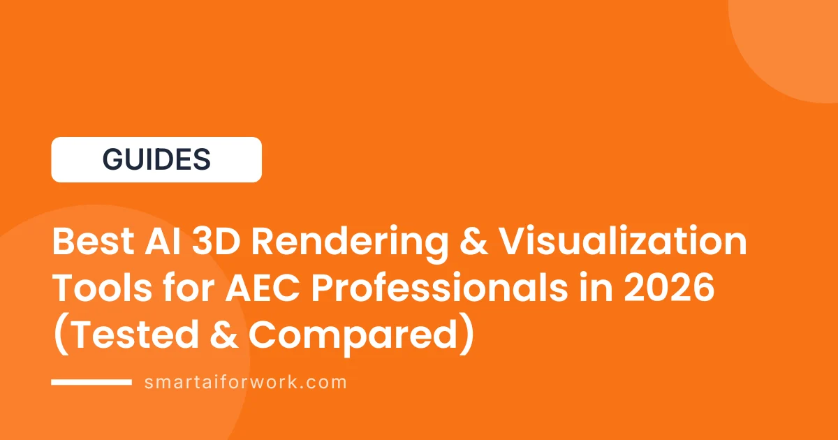 Best AI 3D Rendering & Visualization Tools for AEC Professionals in 2026 (Tested & Compared)