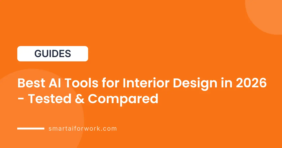 Best AI Tools for Interior Design in 2026 (Tested & Compared)